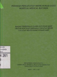 Pedoman Pencatatan Medik Rumah Sakit. Hospital Medical Records