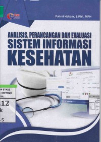 Analisis, Perancangan Dan Evaluasi Sistem Informasi Kesehatan