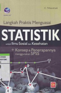 Langkah Praktis Menguasai Statistik untuk Ilmu Sosial dan Kesehatan