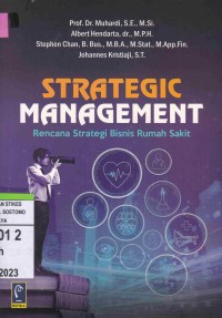 Strategic Management : Rencana Strategi Bisnis Rumah Sakit