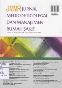 JMMR Jurnal Medicoeticolegal Dan Manajemen Rumah Sakit (Journal Of Medico Legal-Ethics And Hospital Management)  Vol.10 No.3 December 2021