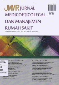 JMMR Jurnal Medicoeticolegal Dan Manajemen Rumah Sakit (Journal Of Medico Legal-Ethics And Hospital Management) Vol. 11 No. 1 April 2022