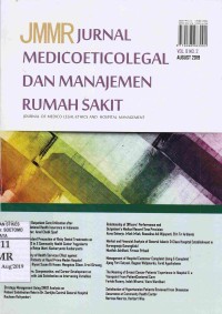 JMMR Jurnal Medicoeticolegal Dan Manajemen Rumah Sakit (Journal Of Medico Legal-Ethics And Hospital Management)  Vol.8 No.2 August 2019