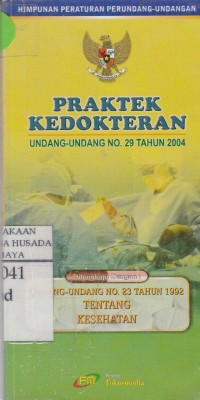 Praktek Kedokteran : Undang-Undang No. 29 Tahun 2004