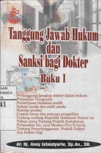 Tanggung Jawab Hukum dan Sanksi Bagi Dokter Buku 1