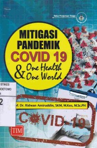 Mitigasi Pandemik COVID 19 & One Health One World