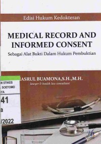 Medical Record And Informed Consent : Sebagai Alat Bukti Dalam Hukum Pembuktian