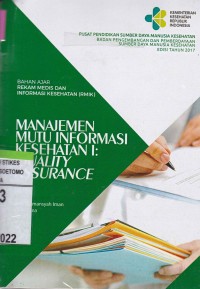 Manajemen Mutu Informasi Kesehatan I : Quality Assurance