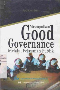 Mewujudkan Good Governance Melalui Pelayanan Publik