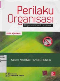 Perilaku Organisasi : Organizational Behavior. Buku 2