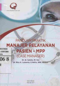 Panduan Praktik Manajer Pelayanan Pasien - MPP (Case Manager)