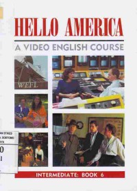Hello America : A Video English Course. Intermediate : Book 6