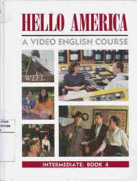 Hello America : A Video English Course. Intermediate : Book 4