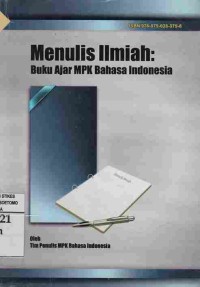 Menulis Ilmiah : Buku  Ajar MPK Bahasa Indonesia