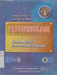 Patofisiologi : Konsep Klinis Proses-proses Penyakit. Vol. 1