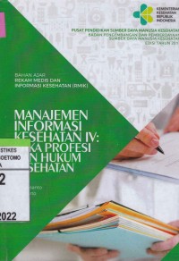 Manajemen Mutu Informasi Kesehatan IV : Etika Profesi Dan Hukum Kesehatan