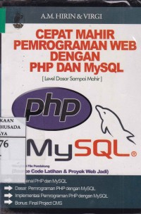 Cepat Mahir Pemrograman Web Dengan PHP Dan MySQL (Level Dasar Sampai Mahir)