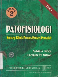 Patofisiologi : Konsep Klinis Proses-Proses Penyakit. Buku 2