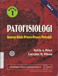 Patofisiologi : Konsep Klinis Proses-Proses Penyakit. Buku 1